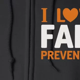 I Love Fall Prevention Fall Physical Therapy Minimalist Full Zip Hoodie