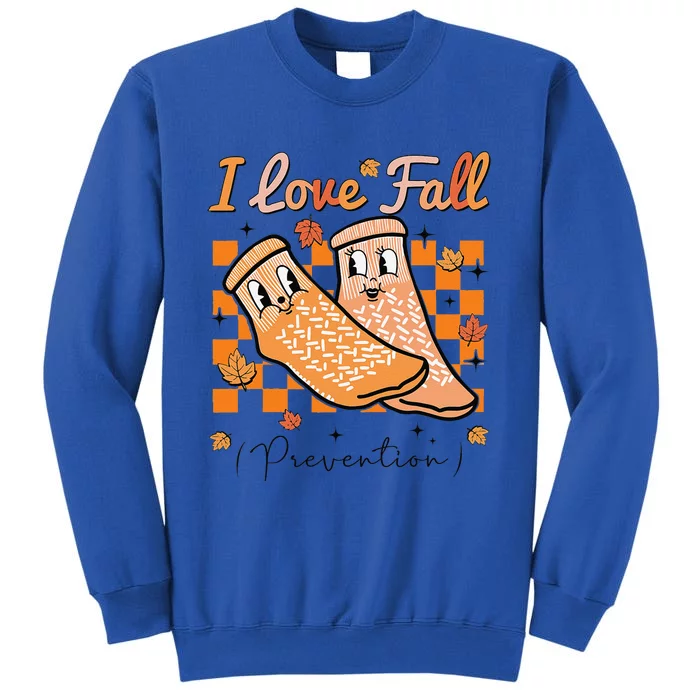 I Love Fall Prevention Autumn Nurse Physical Therapy Tall Sweatshirt