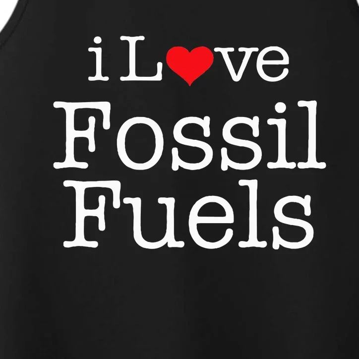 I Love Fossil Fuels Performance Tank