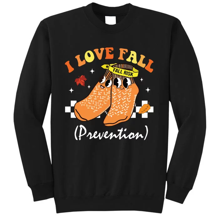 I Love Fall Prevention Fall Nurse Tall Sweatshirt