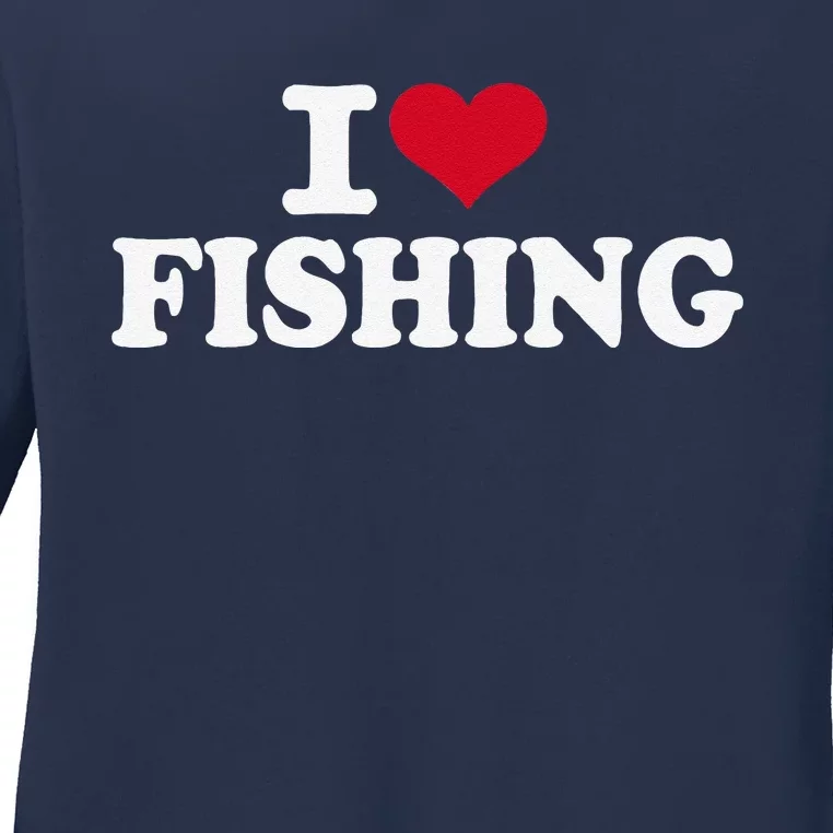 I Love Fishing Gift Ladies Long Sleeve Shirt