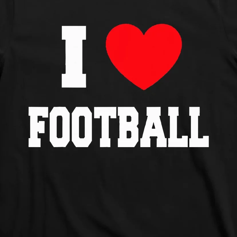 I Love Football T-Shirt