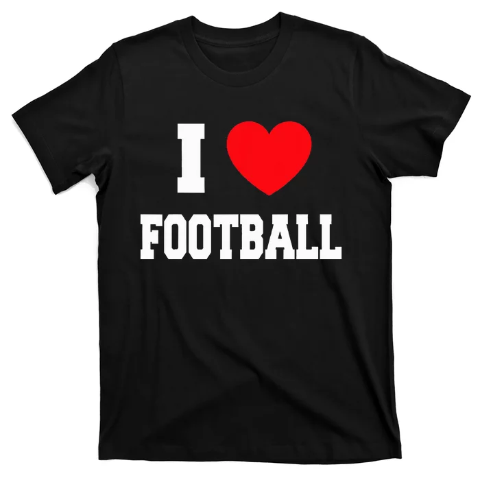 I Love Football T-Shirt