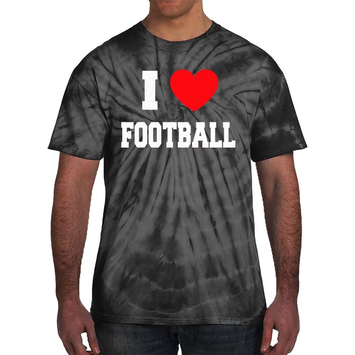 I Love Football Tie-Dye T-Shirt