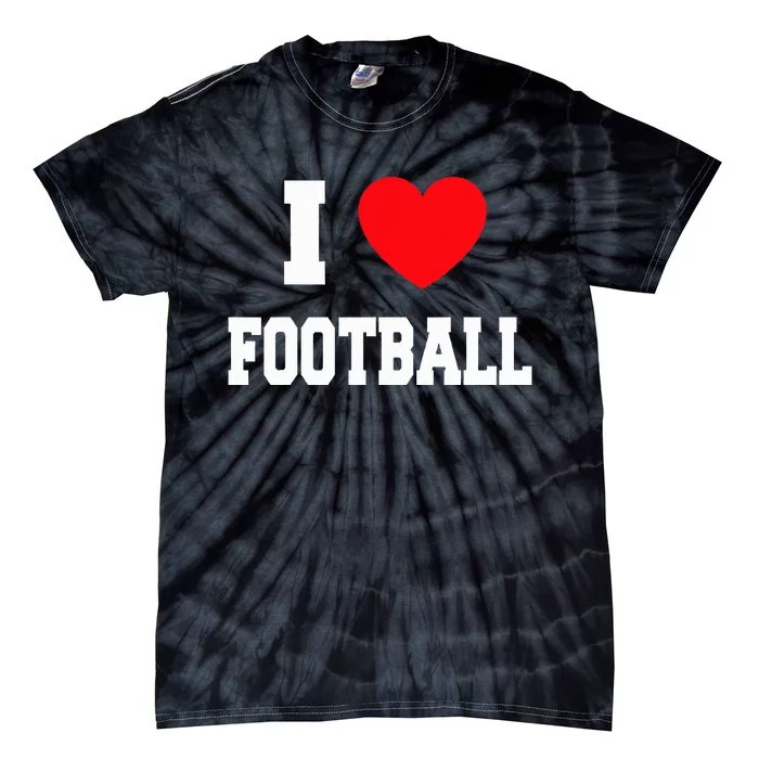 I Love Football Tie-Dye T-Shirt