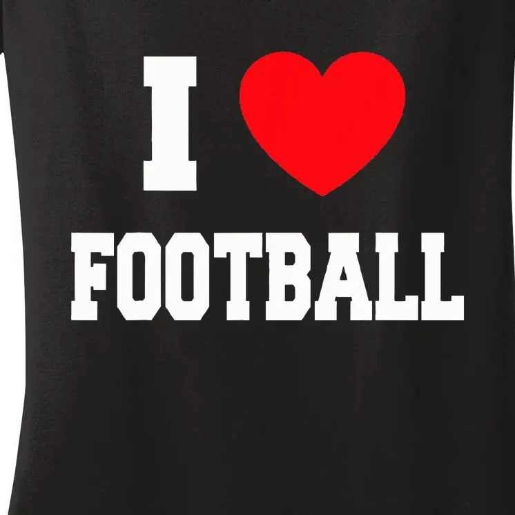 I Love Football Women's V-Neck T-Shirt