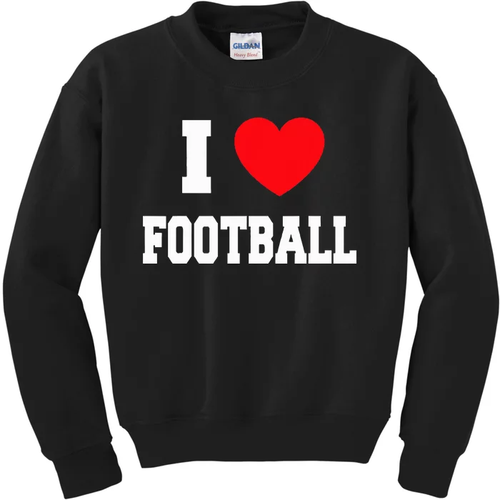 I Love Football Kids Sweatshirt