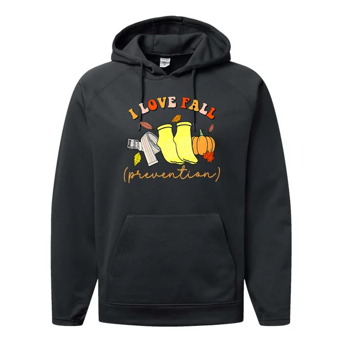 I Love Fall Prevention Socks Thanksgiving Autumn Quote Performance Fleece Hoodie