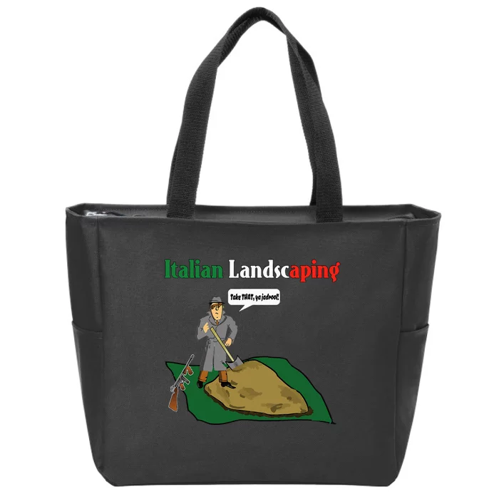 Italian Landscaping Funny Mafia Organized Crime Zip Tote Bag