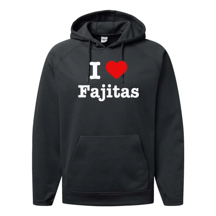 I Love Fajitas Performance Fleece Hoodie