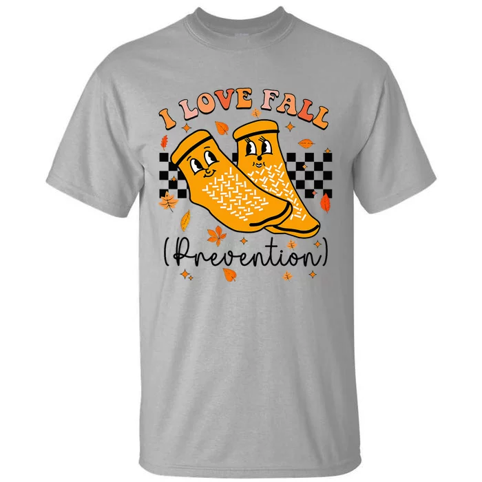 I Love Fall Prevention Fall Physical Therapy Tall T-Shirt