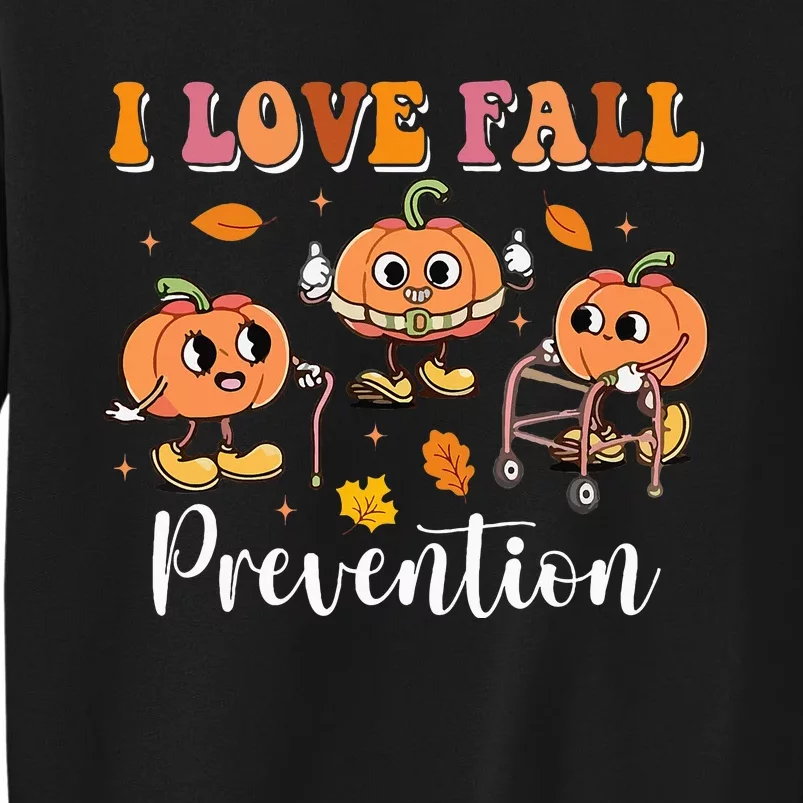 I Love Fall Prevention Fall Physical Therapy Sweatshirt