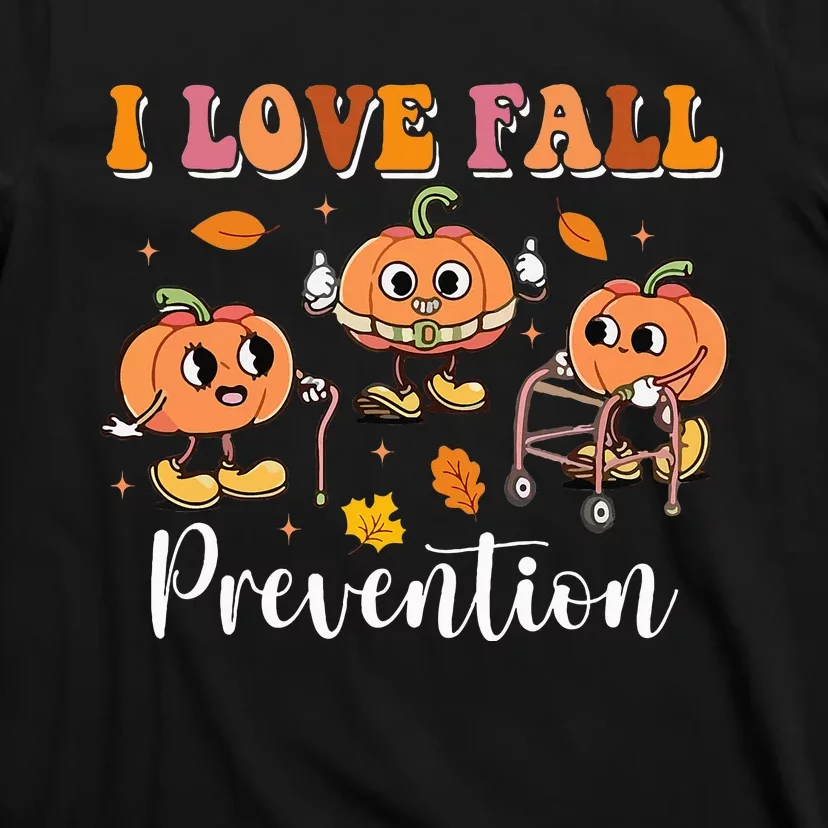 I Love Fall Prevention Fall Physical Therapy T-Shirt