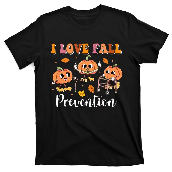 I Love Fall Prevention Fall Physical Therapy T-Shirt