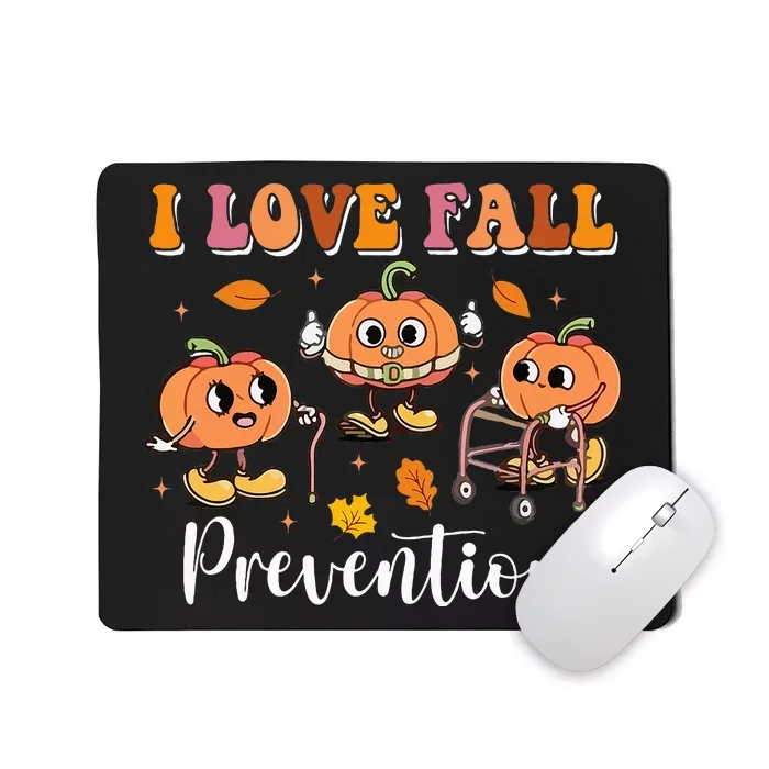 I Love Fall Prevention Fall Physical Therapy Mousepad