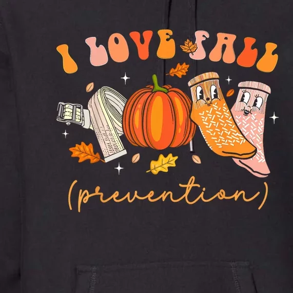 I Love Fall Prevention Fall Physical Therapy Premium Hoodie