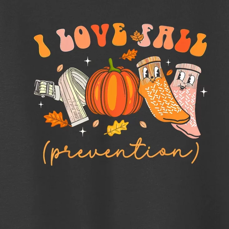 I Love Fall Prevention Fall Physical Therapy Toddler T-Shirt