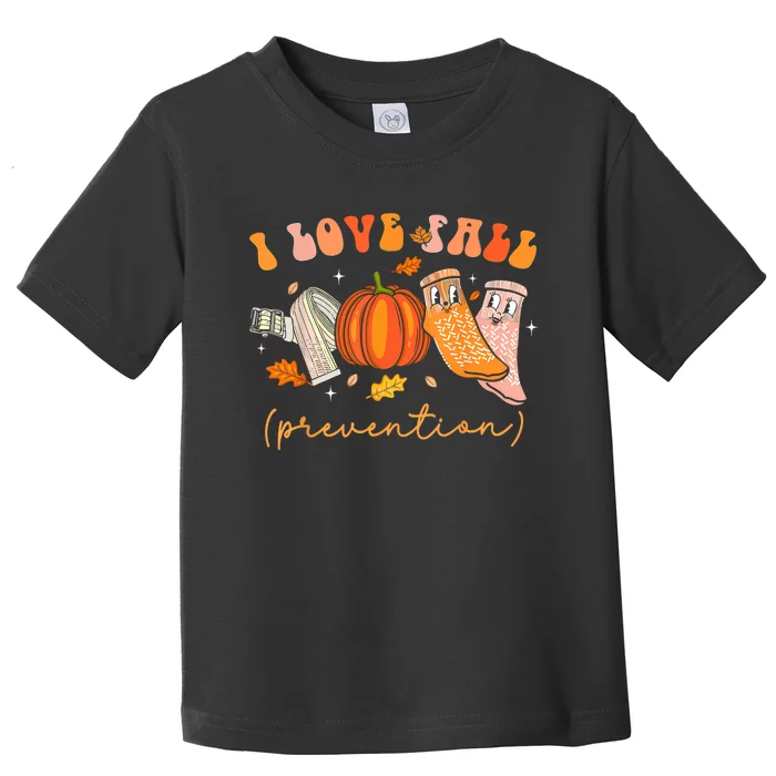 I Love Fall Prevention Fall Physical Therapy Toddler T-Shirt