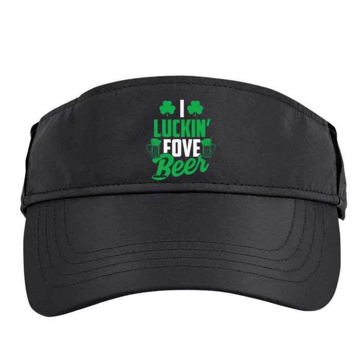 I Luckin' Fove Beer Funny St. Patty's Day Tee Adult Drive Performance Visor