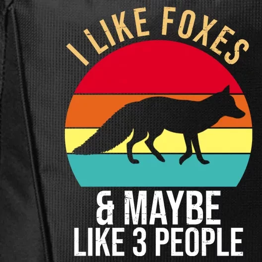 I Like Foxes And Maybe Like 3 People Funny City Backpack