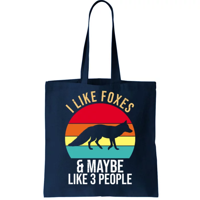 I Like Foxes And Maybe Like 3 People Funny Tote Bag