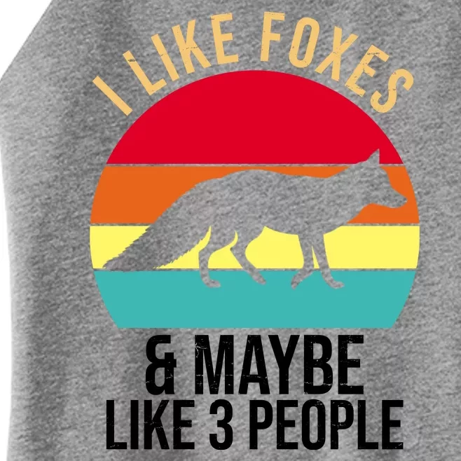 I Like Foxes And Maybe Like 3 People Funny Women’s Perfect Tri Rocker Tank