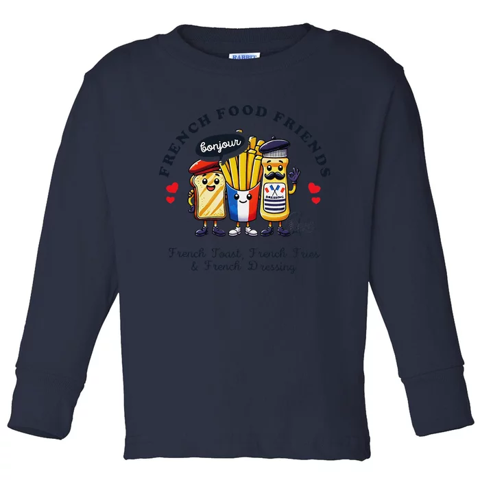 I Love French Food Bonjour Cute Toast Dressing French Fries Toddler Long Sleeve Shirt