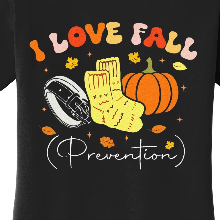 I Love Fall Prevention Autumn Nurse Physical Therapist Gift Women's T-Shirt