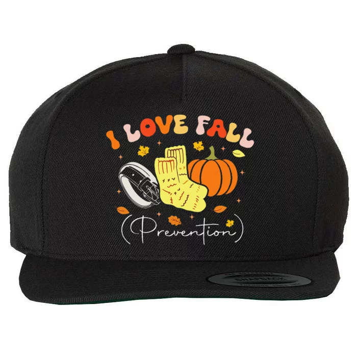 I Love Fall Prevention Autumn Nurse Physical Therapist Gift Wool Snapback Cap