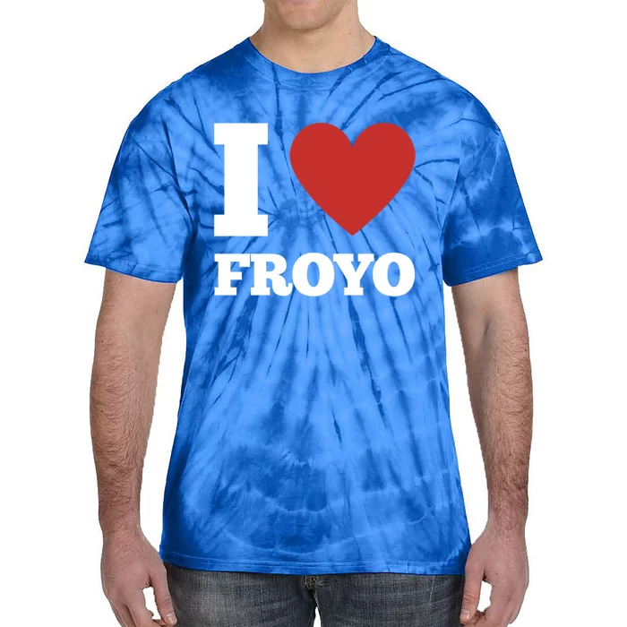 I Love Froyo Frozen Yogurt Lover National Froyo Day Gift Tie-Dye T-Shirt