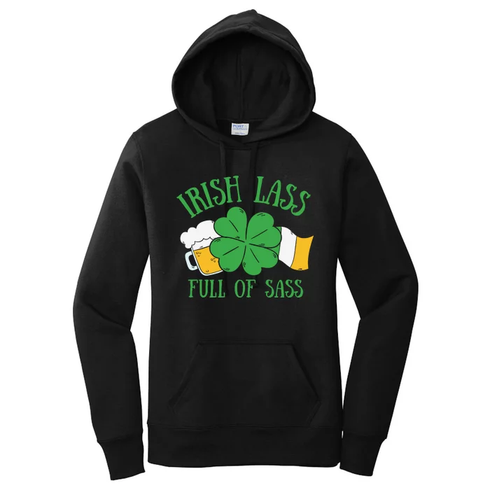 Irish Lass Full Of Sass Funny St Patricks Day Women's Pullover Hoodie