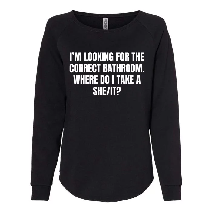 I’M Looking For The Correct Bathroom Where Do I Take A She It Womens California Wash Sweatshirt