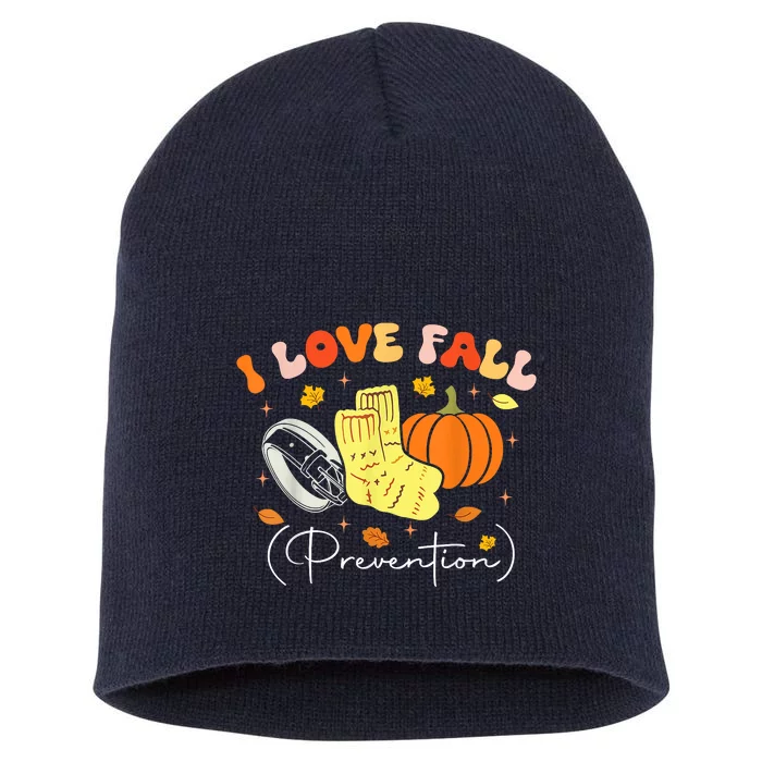 I Love Fall Prevention Autumn Nurse Physical Therapist Short Acrylic Beanie