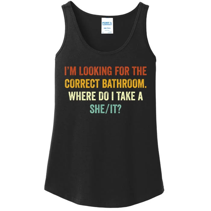 I’M Looking For The Correct Bathroom Where Do I Take A She/It Funny Gift Ladies Essential Tank