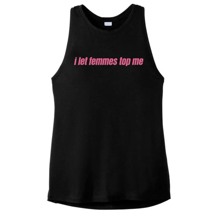 I Let Femmes Top Me Funny Lesbian Bisexual Ladies Tri-Blend Wicking Tank