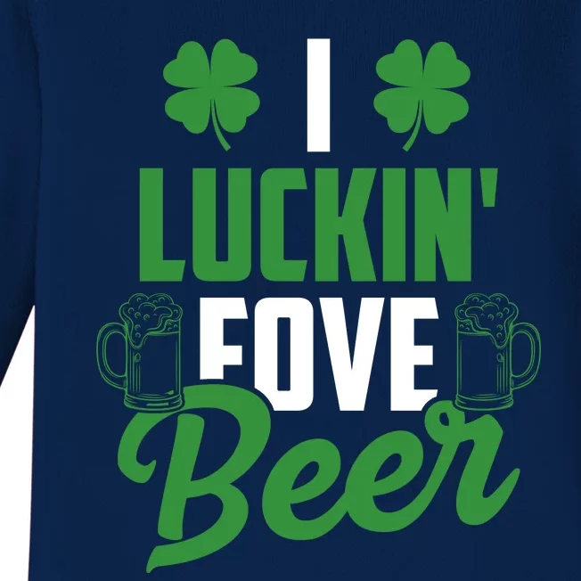 I Luckin Fove Beer Funny St Patrick's Day Baby Long Sleeve Bodysuit