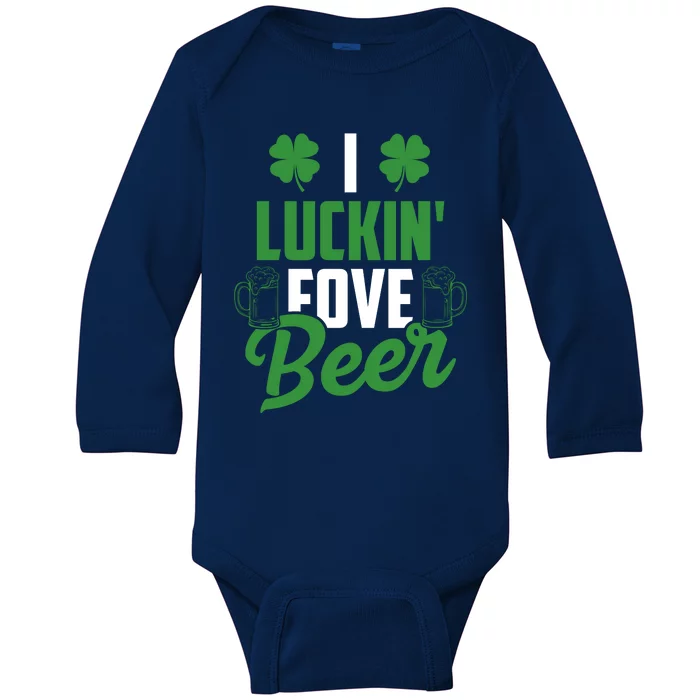 I Luckin Fove Beer Funny St Patrick's Day Baby Long Sleeve Bodysuit