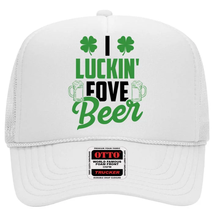 I Luckin Fove Beer Funny St Patrick's Day High Crown Mesh Trucker Hat