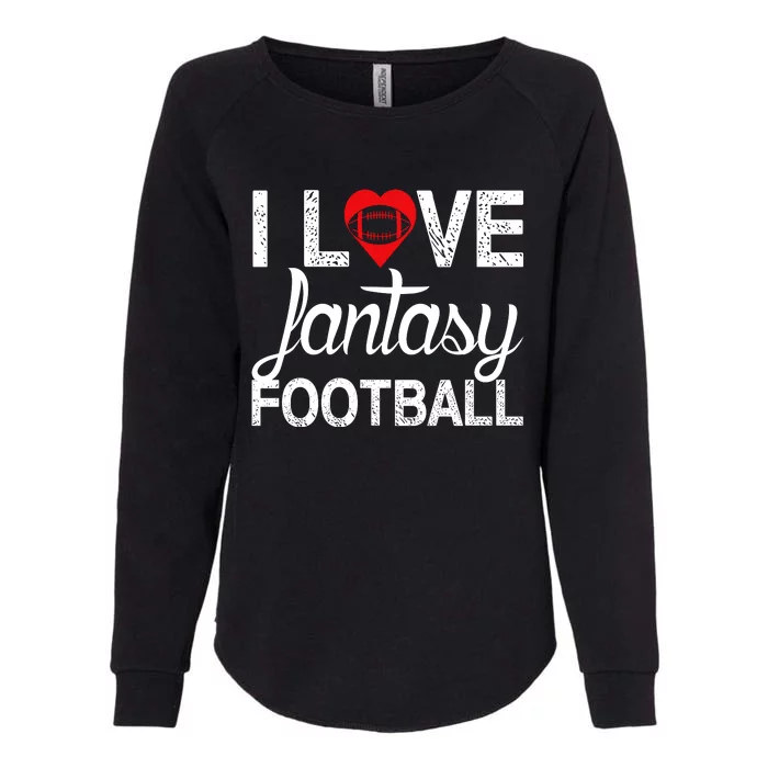 I Love Fantasy Football Graphic Womens California Wash Sweatshirt