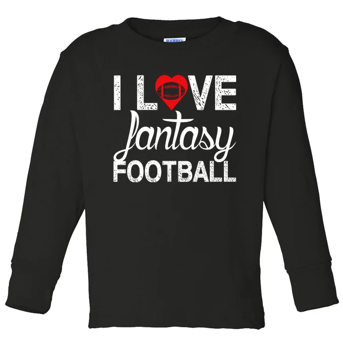 I Love Fantasy Football Graphic Toddler Long Sleeve Shirt