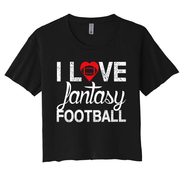 I Love Fantasy Football Graphic Women's Crop Top Tee