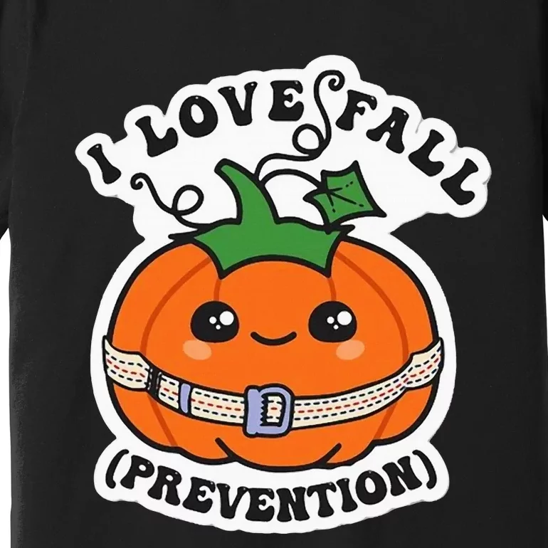 I Love Fall Prevention Fall Physical Therapy Premium T-Shirt