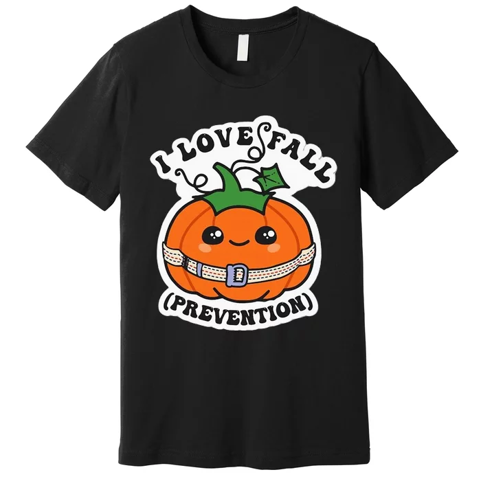 I Love Fall Prevention Fall Physical Therapy Premium T-Shirt