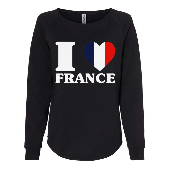 I Love France For France Fan I Love France Womens California Wash Sweatshirt