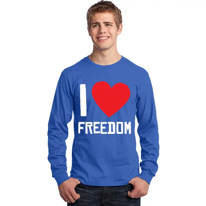 I Love Freedom Gift Free Proud Gift Country Pride Quote Saying Gift Tall Long Sleeve T-Shirt