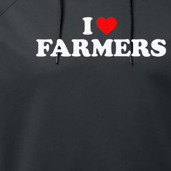 I Love Farmers I Heart Farmers Performance Fleece Hoodie