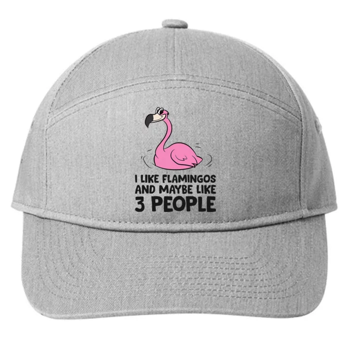 I Like Flamingos And Maybe Like 3 People Flamingos 7-Panel Snapback Hat