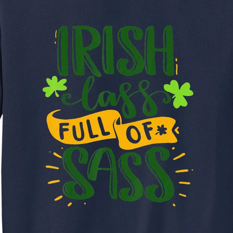 Irish Lass Full Of Sass Funny St Patricks Day Lucky Tall Sweatshirt