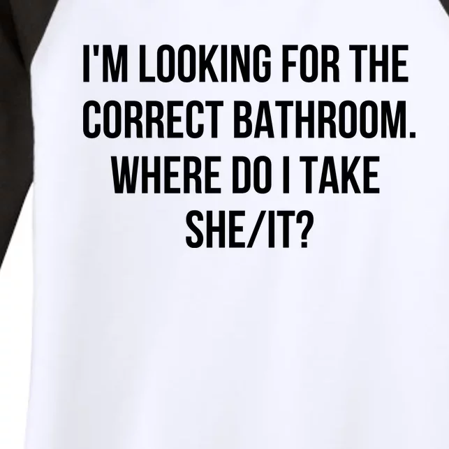 I’M Looking For The Correct Bathroom Where Do I Take A She It Women's Tri-Blend 3/4-Sleeve Raglan Shirt