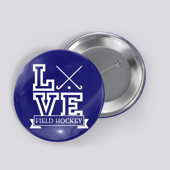 I Love Field Hockey Sticks Great Gift Coach Funny Gift Button